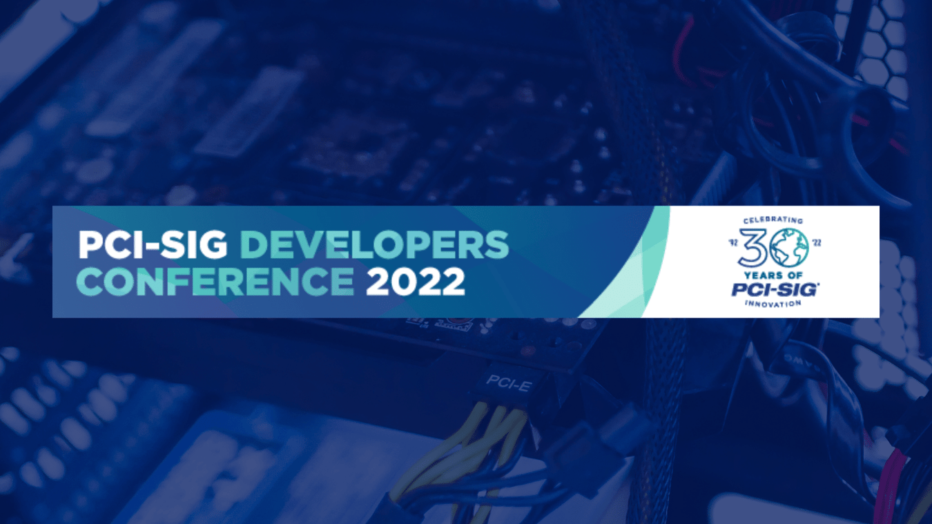 PCISIG Developers Conference 2022